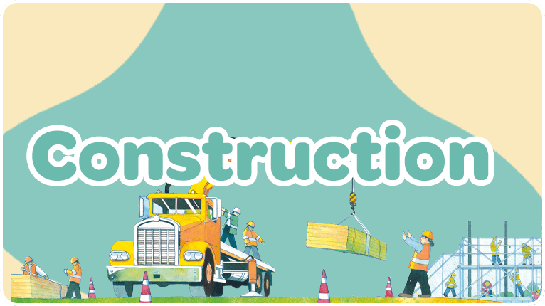 Construction