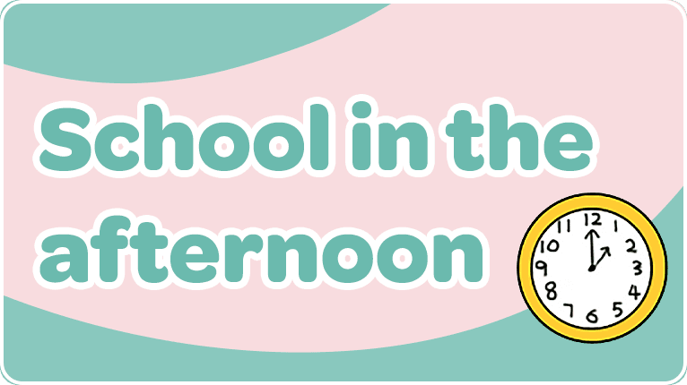 School in the afternoon