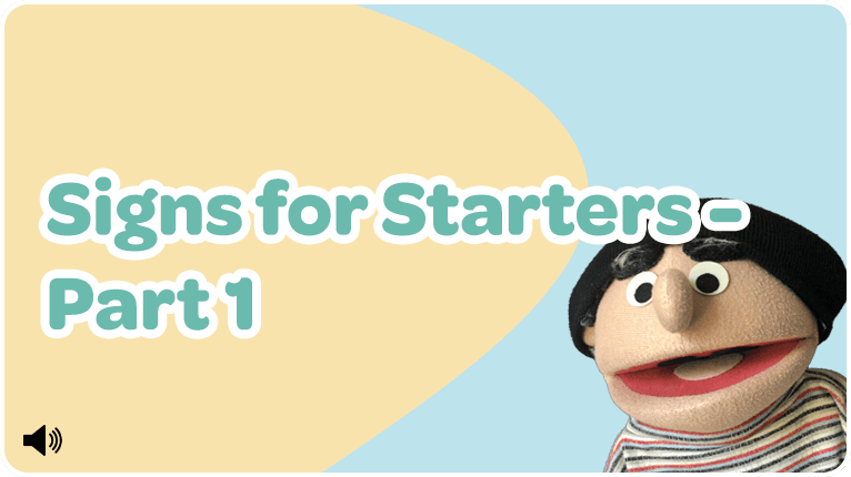 Signs for Starters - Part 1