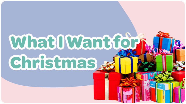 What I Want for Christmas