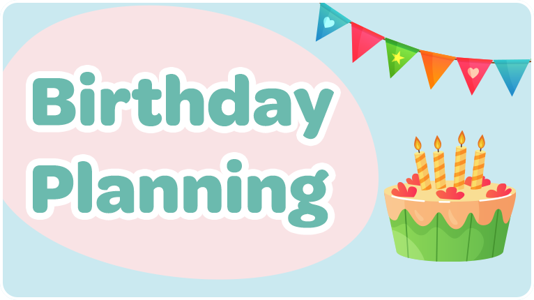Birthday Planning