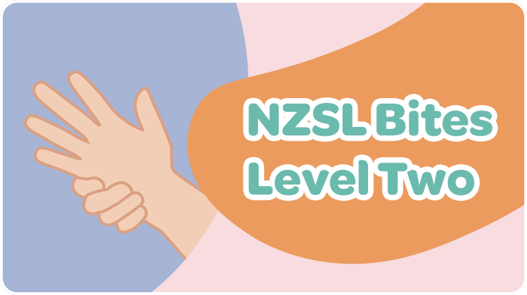 NZSL Bites Level Two