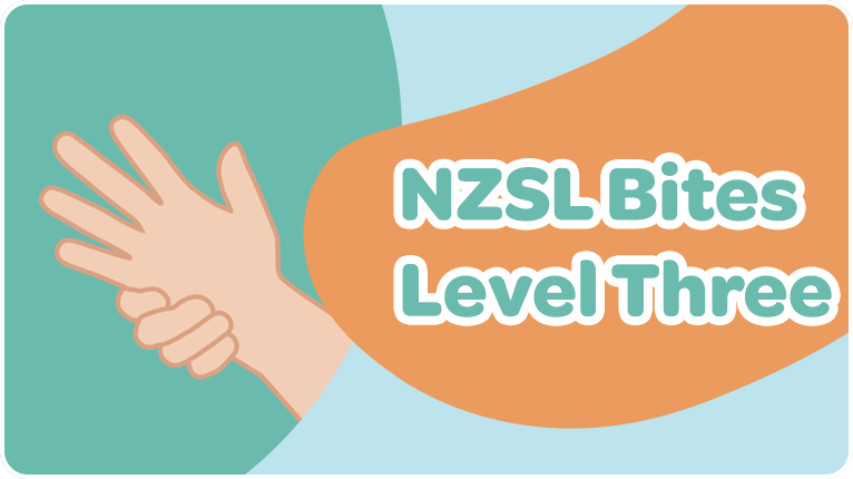 NZSL Bites Level Three