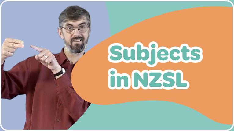 Subjects in NZSL