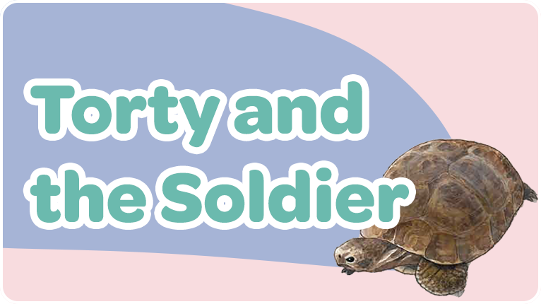 Torty and the Soldier